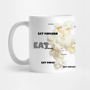 Eat Popcorn Mug